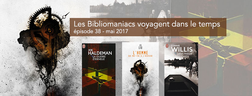 Bibliomaniacs – Mai 2017- Spéciale voyage dans le temps