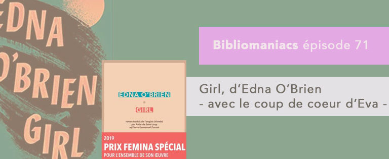 Bibliomaniacs – Emission 71 – Girl d’Edna O’Brien