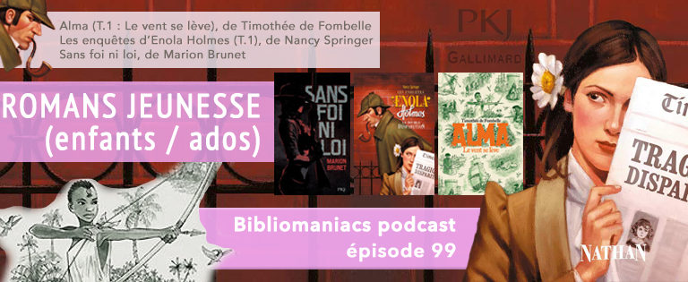 Bibliomaniacs Episode 99 – trois romans ados