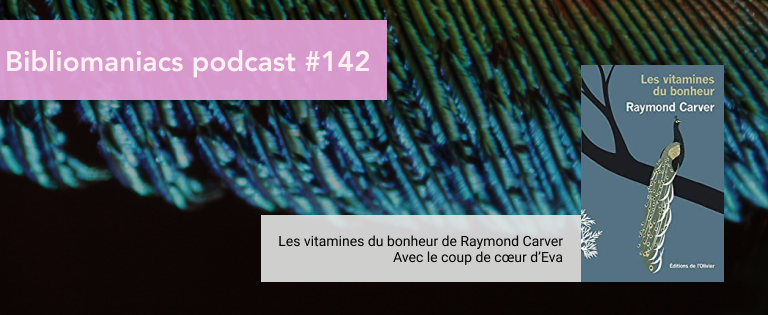 Affiche bibliomaniacs 142 Raymond Carver vitamines du bonheur