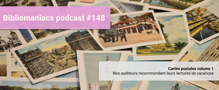 Episode 148 – Cartes Postales 2022 #1