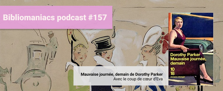 affiche émission 157 Bibliomaniacs Mauvaise journée demain