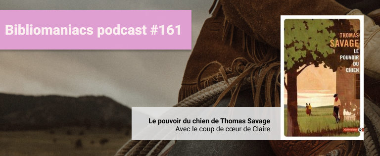 Episode 161 – Le Pouvoir du Chien de Thomas Savage