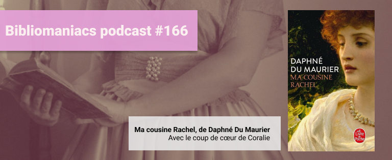 Affiche bibliomaniacs 166 Ma cousine Rachel de Daphné Du maurier