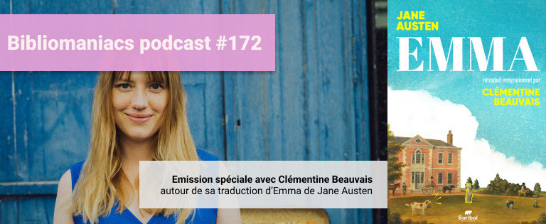 Episode 172 – émission spéciale avec Clémentine Beauvais