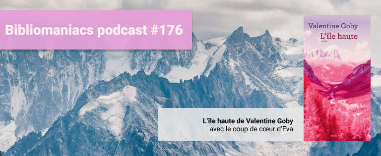 Episode 176 – L’île haute de Valentine Goby